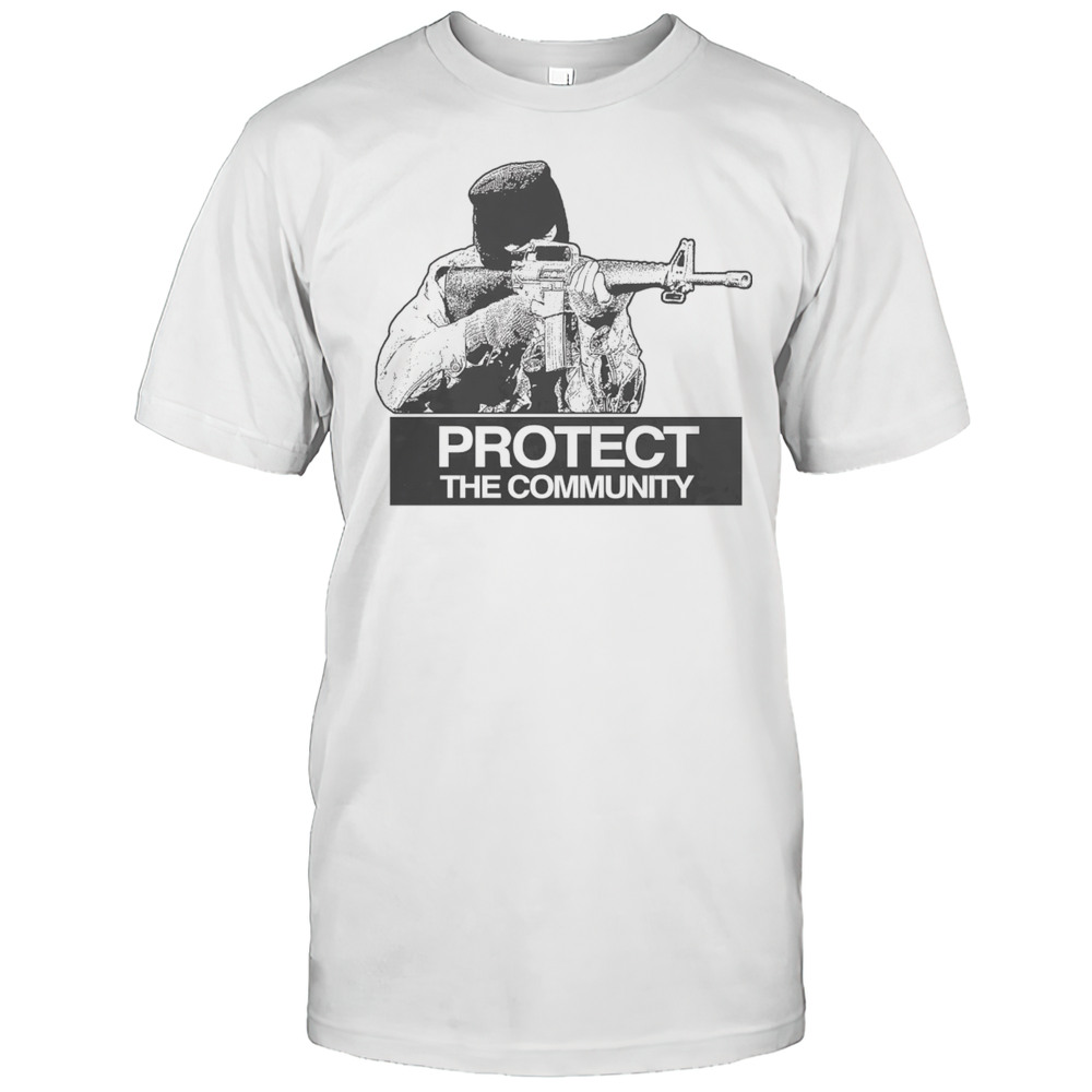 Protect The Community Shirt