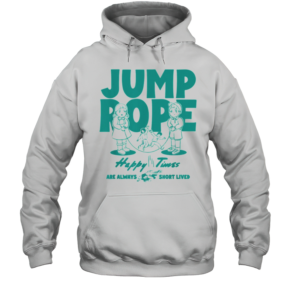 Squid Game Season 3 Jump Rope Happy Times Are Short Lived T Shirt Unisex Hoodie