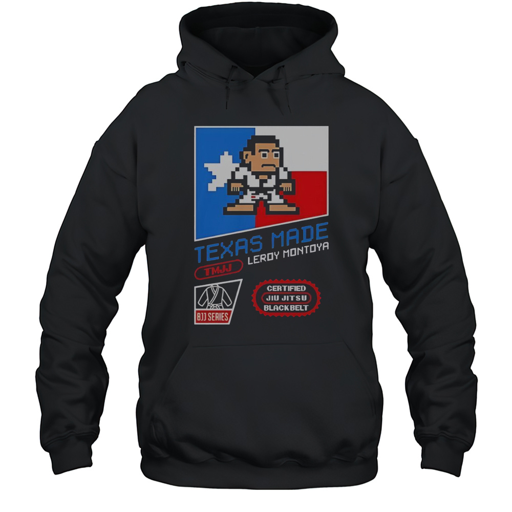Texas Made Leroy Montoya T-Shirt Unisex Hoodie