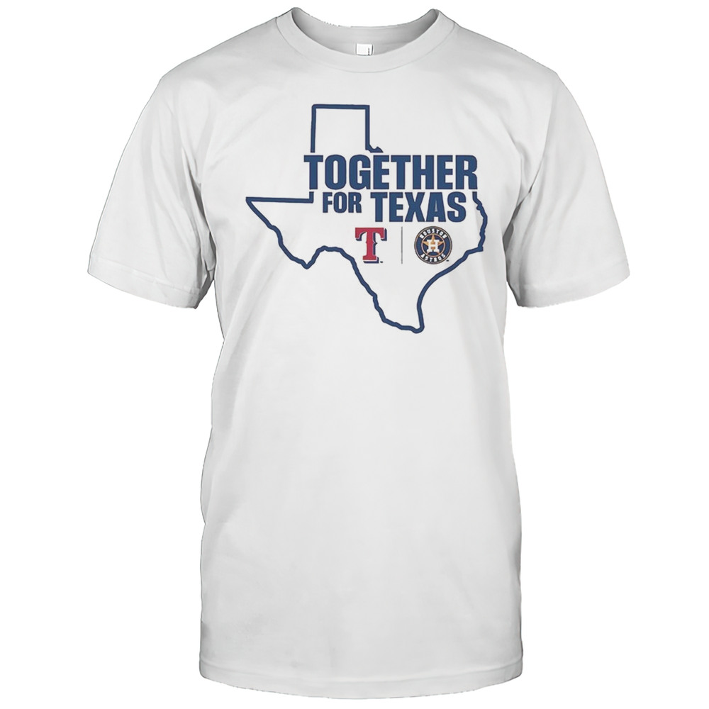 Texas Rangers Vs Houston Astros Together For Texas Shirt