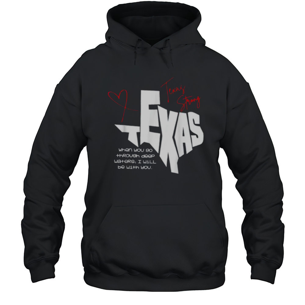 Texas Stronger Than Storm Support Community Pray For Texas T Shirt Unisex Hoodie