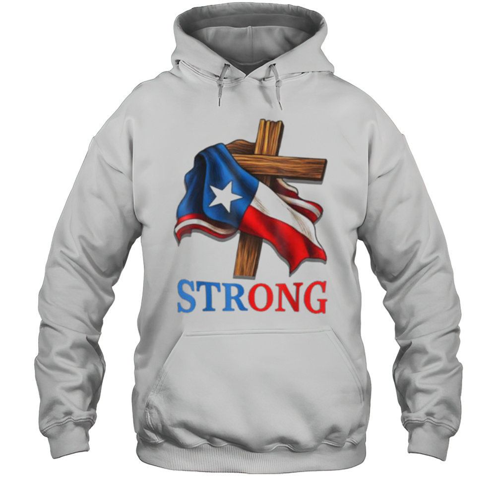 Texas Stronger Than The Storm Pray For Texas Hill Country T Shirt Unisex Hoodie