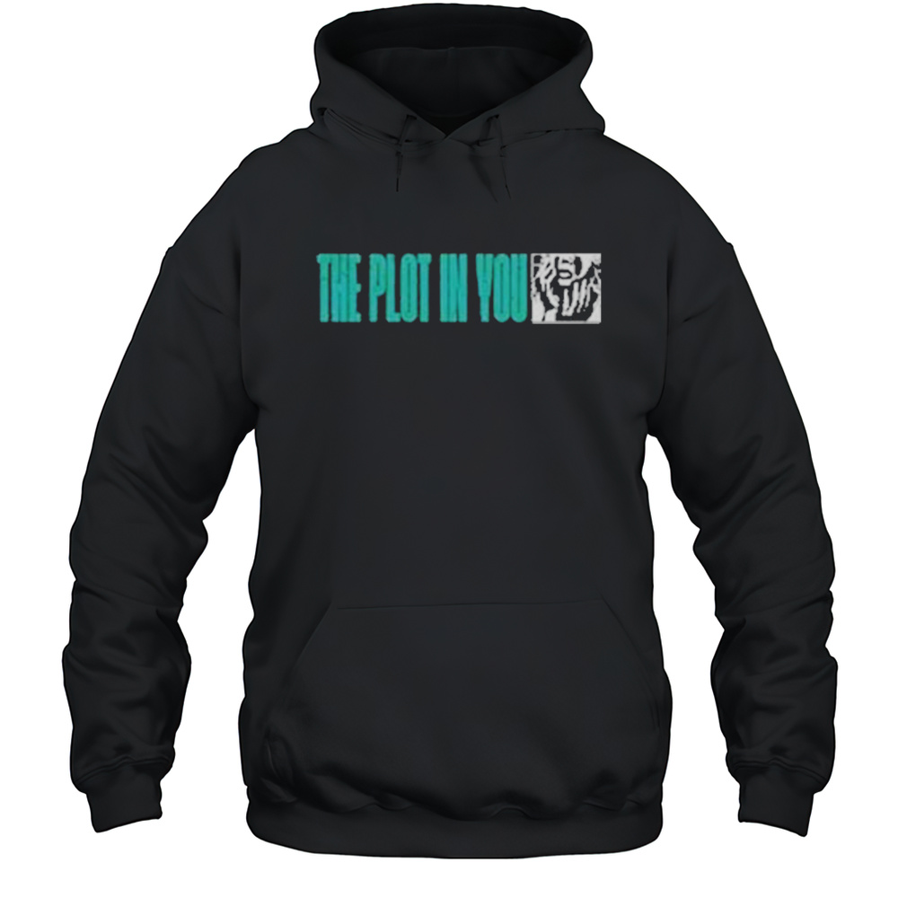 The Plot In You Spare Me Shirt Unisex Hoodie