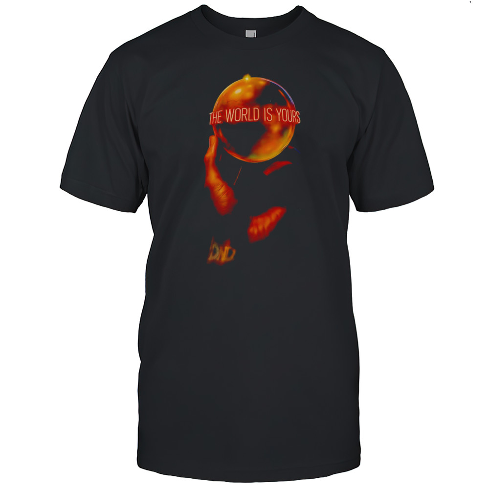The World Is Yours Shirt