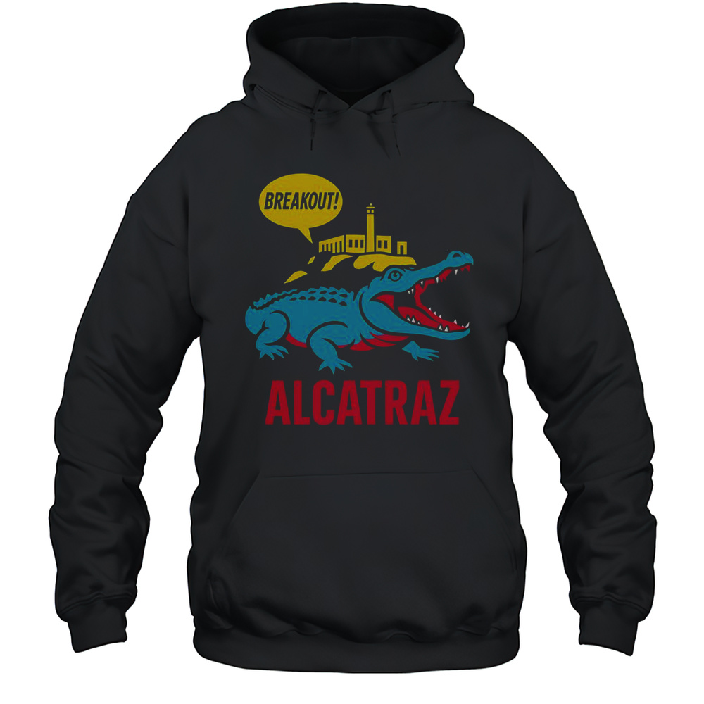 Alligator Alcatraz Hot Breakout T-Shirt Unisex Hoodie