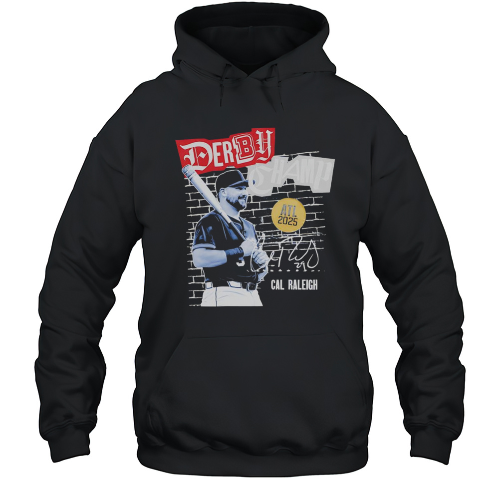 Cal Raleigh Derby Champion 2025 Shirt Unisex Hoodie
