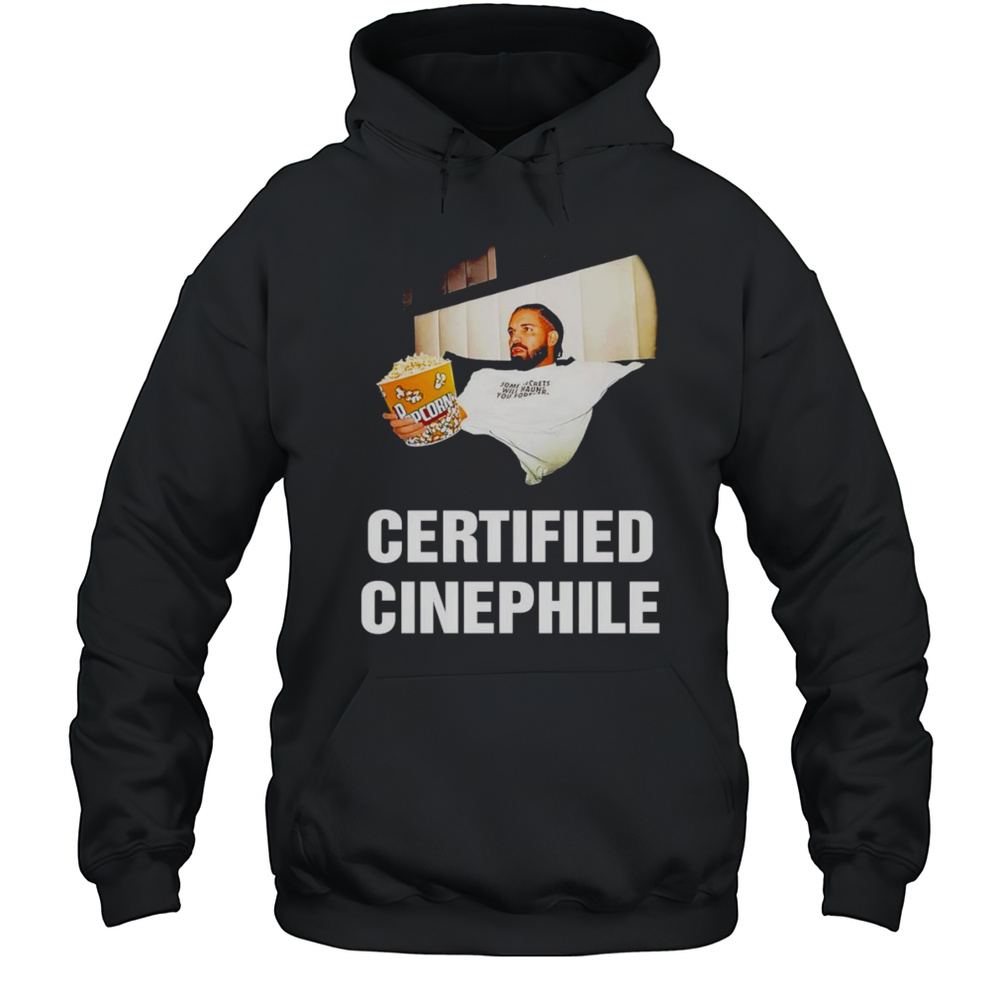 Certified Cinephile Drake Popcorn Shirt Unisex Hoodie