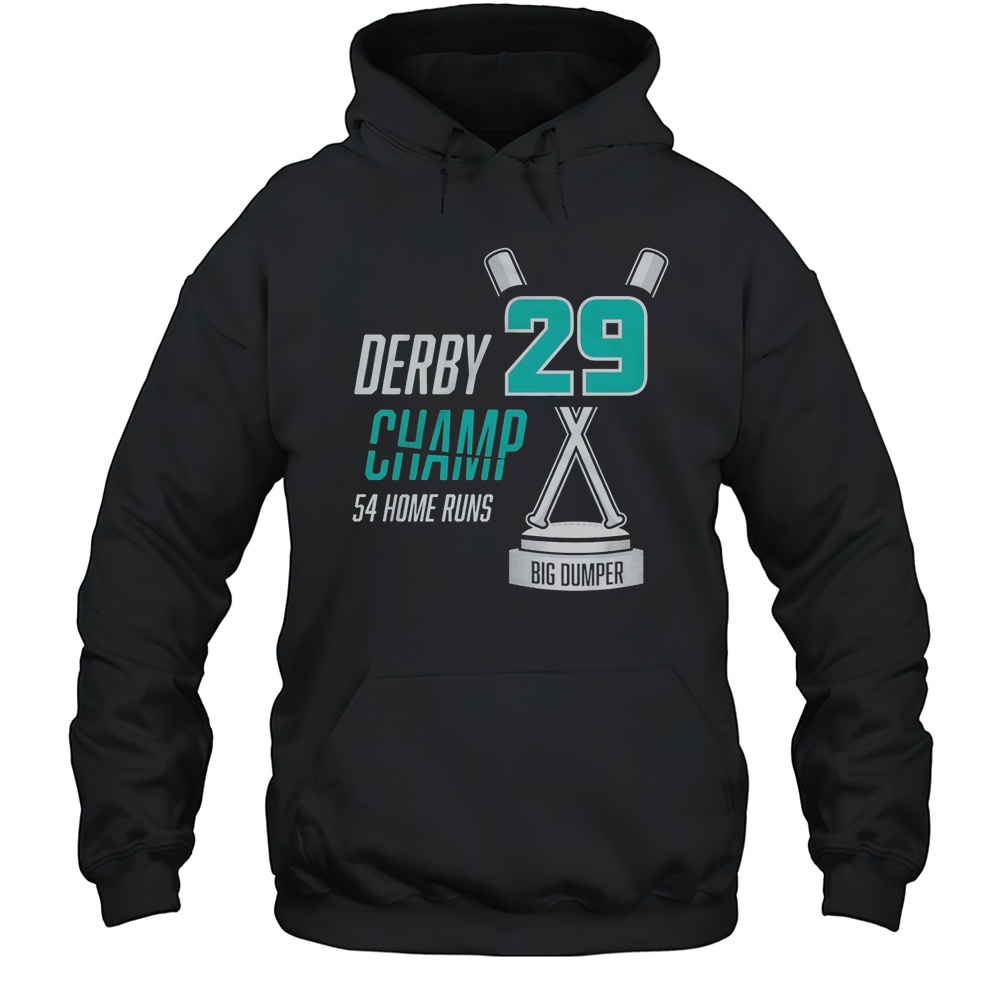 Derby Champ Big Dumper 54 Home Runs Shirt Unisex Hoodie