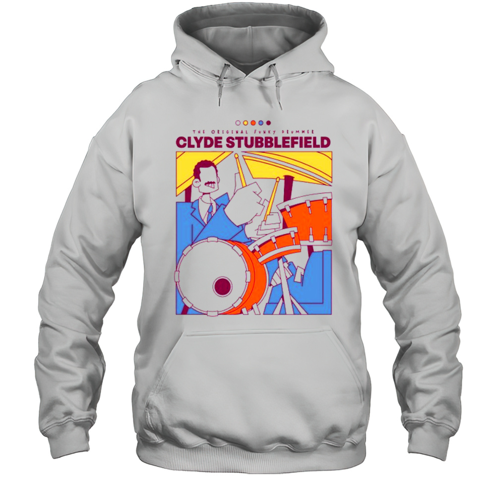 Give The Drummer Some 2025 Tee Clyde Stubblefield Shirt Unisex Hoodie