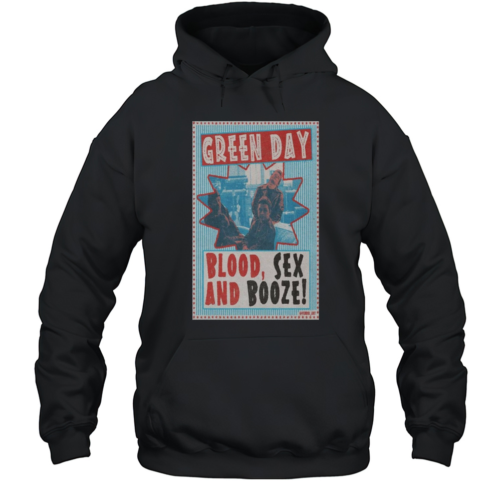 Green Day Blood And Poster Sex Booze 2025 Shirt Unisex Hoodie