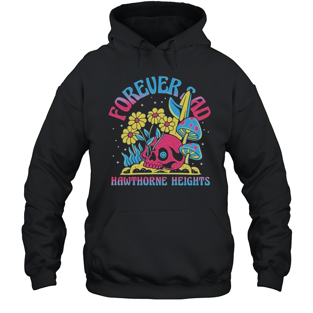 Hawthorne Heights Forever Sad Shirt Unisex Hoodie
