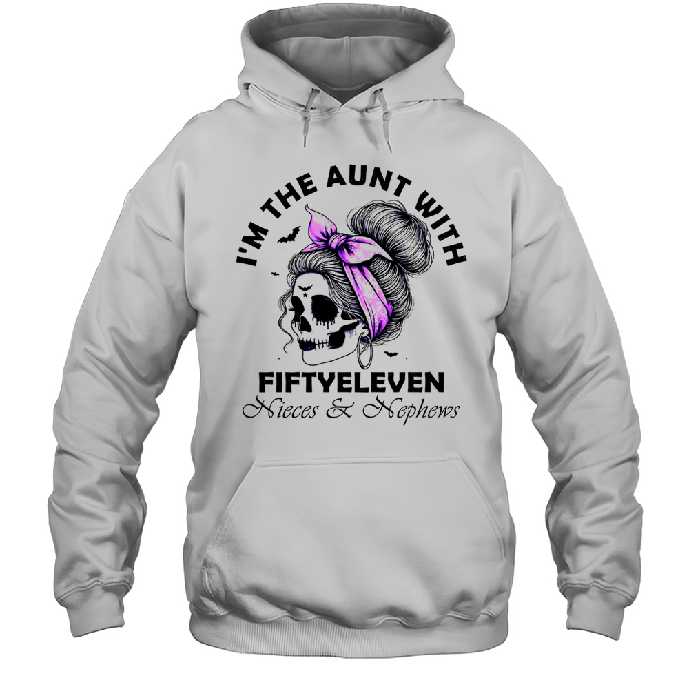 Im The Aunt With Fifty Eleven Skull Messy Bun Shirt Unisex Hoodie