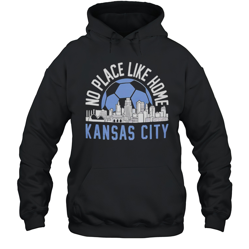 No Place Like Kansas City Soccer Skyline Shirt Unisex Hoodie