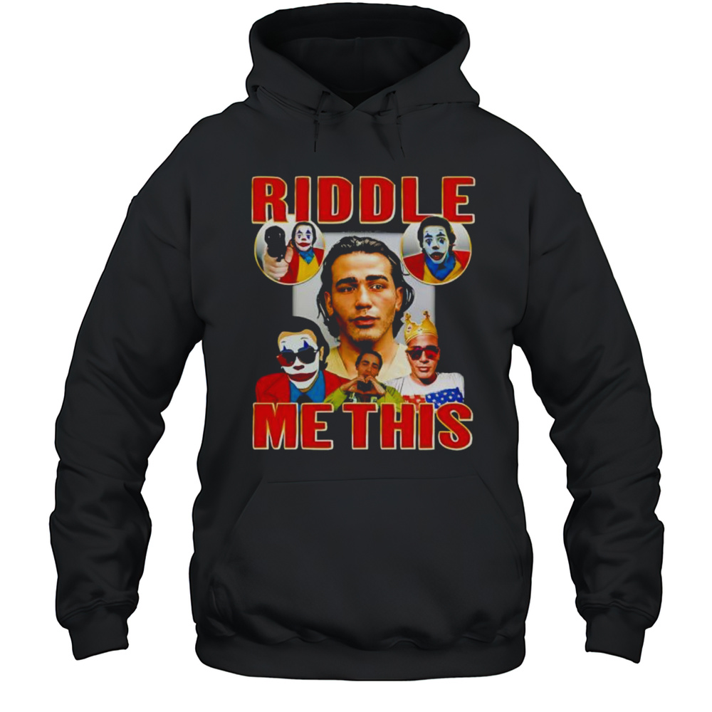 Riddle Me This Clown Shirt Unisex Hoodie