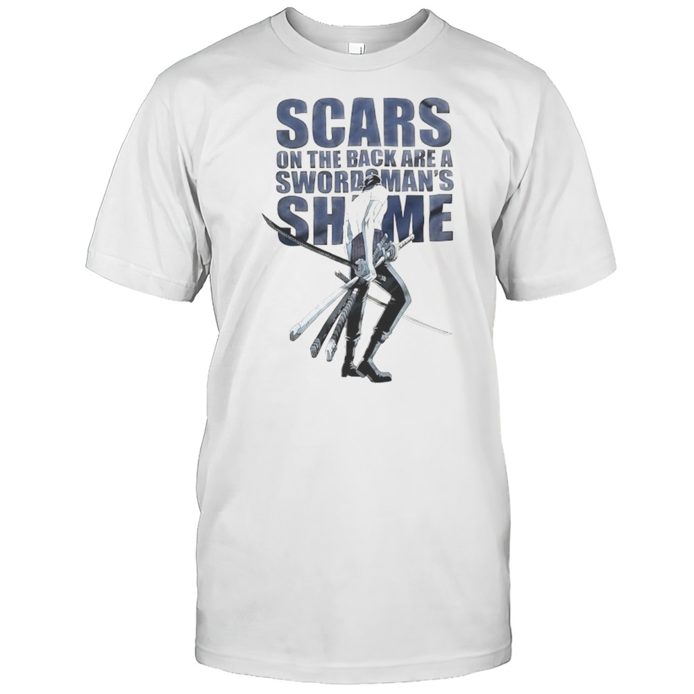 Scars On The Back Are A Swordsmans Shame One Piece Roronoa Zoro Shirt