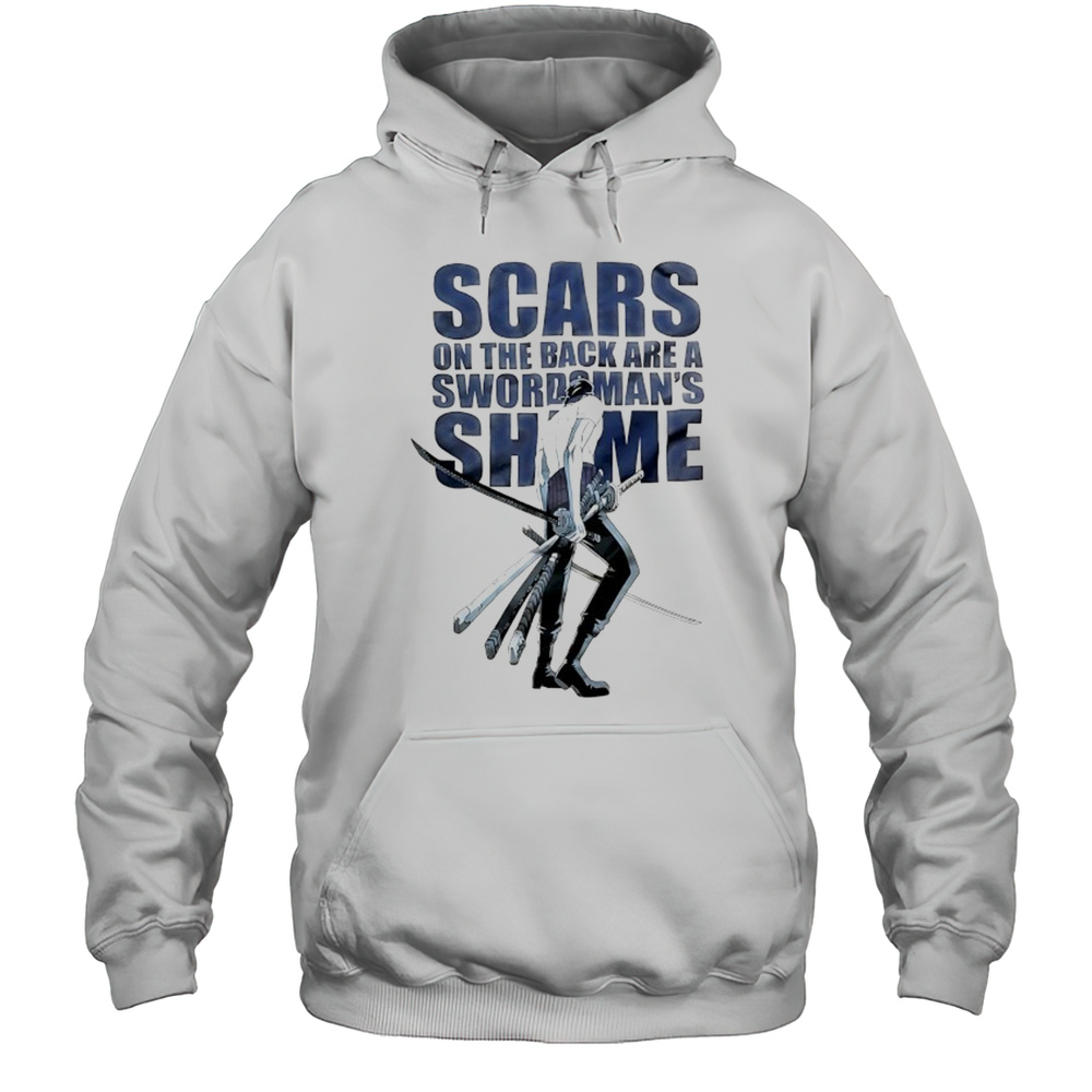 Scars On The Back Are A Swordsmans Shame One Piece Roronoa Zoro Shirt Unisex Hoodie