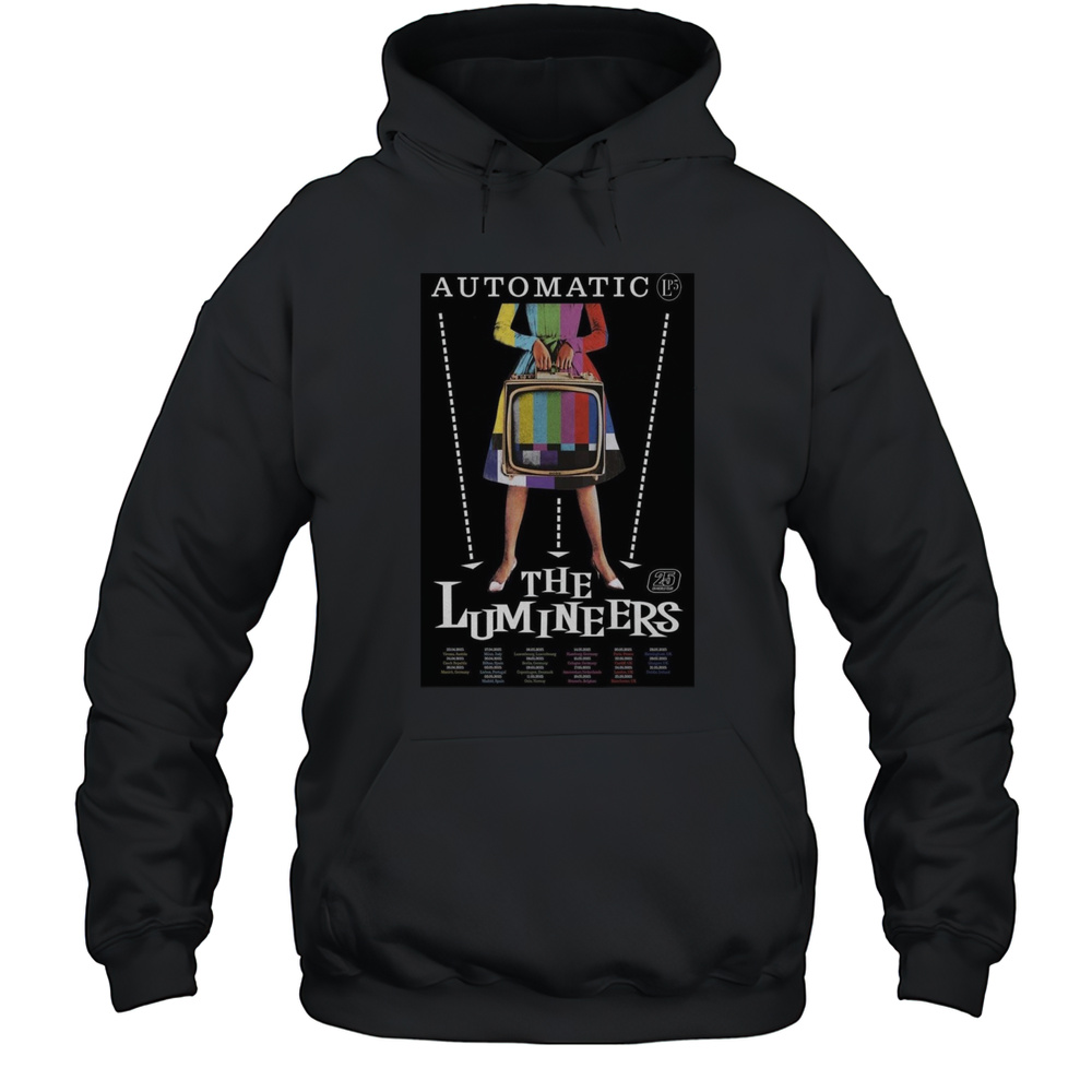 The Lumineers Automatic EU  UK World Tour 2025 Poster Shirt Unisex Hoodie