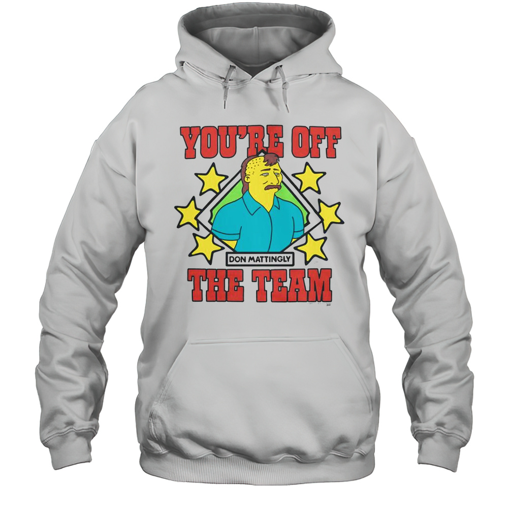 The Simpsons Don Mattingly Youre Off The Team T-Shirt Unisex Hoodie