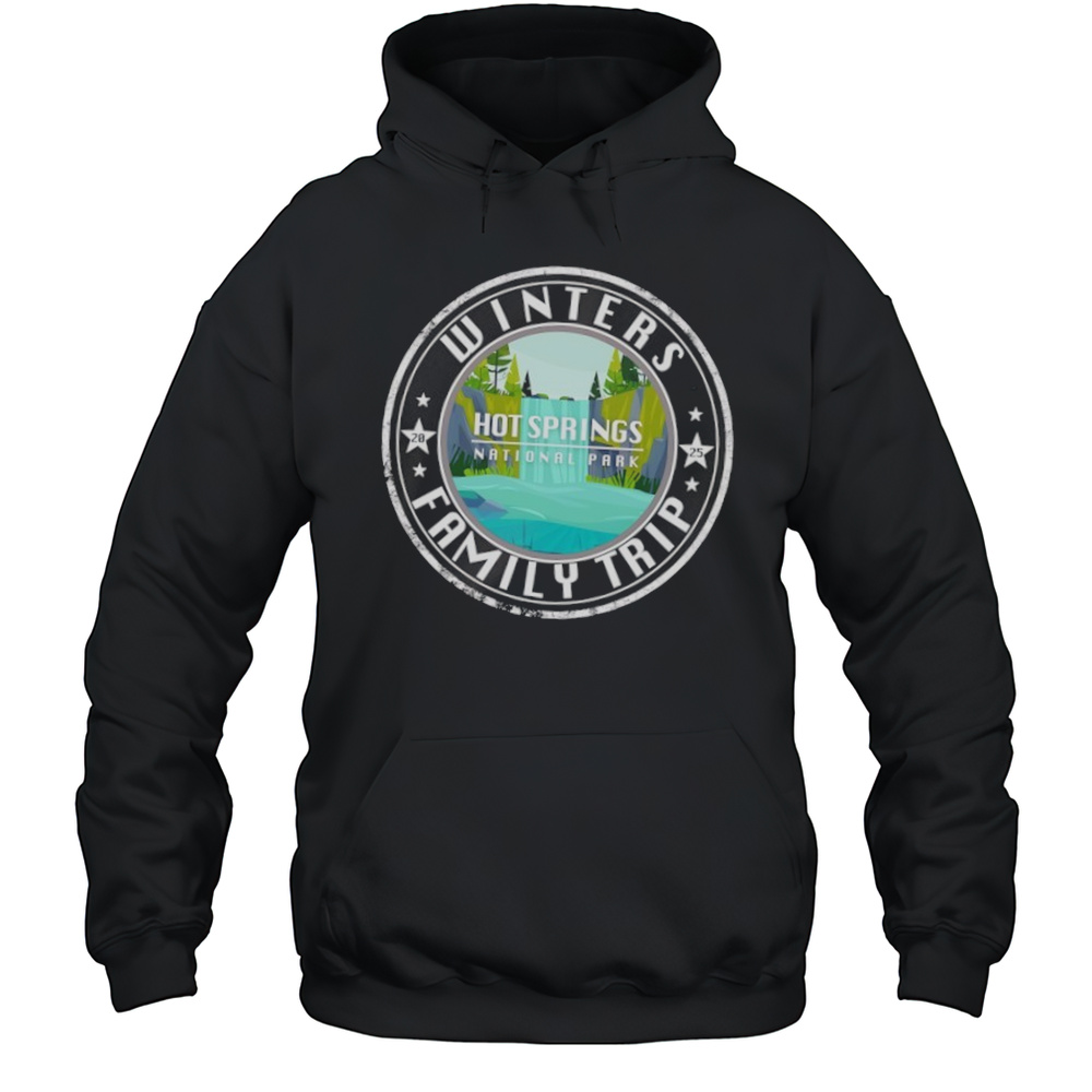 Winters Family Trip Hot Springs National Park Shirt Unisex Hoodie