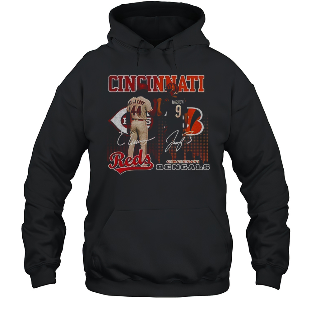 Elly De La Cruz Cincinnati Reds Joe Burrow Cincinnati Bengals Signature Sports Shirt Unisex Hoodie