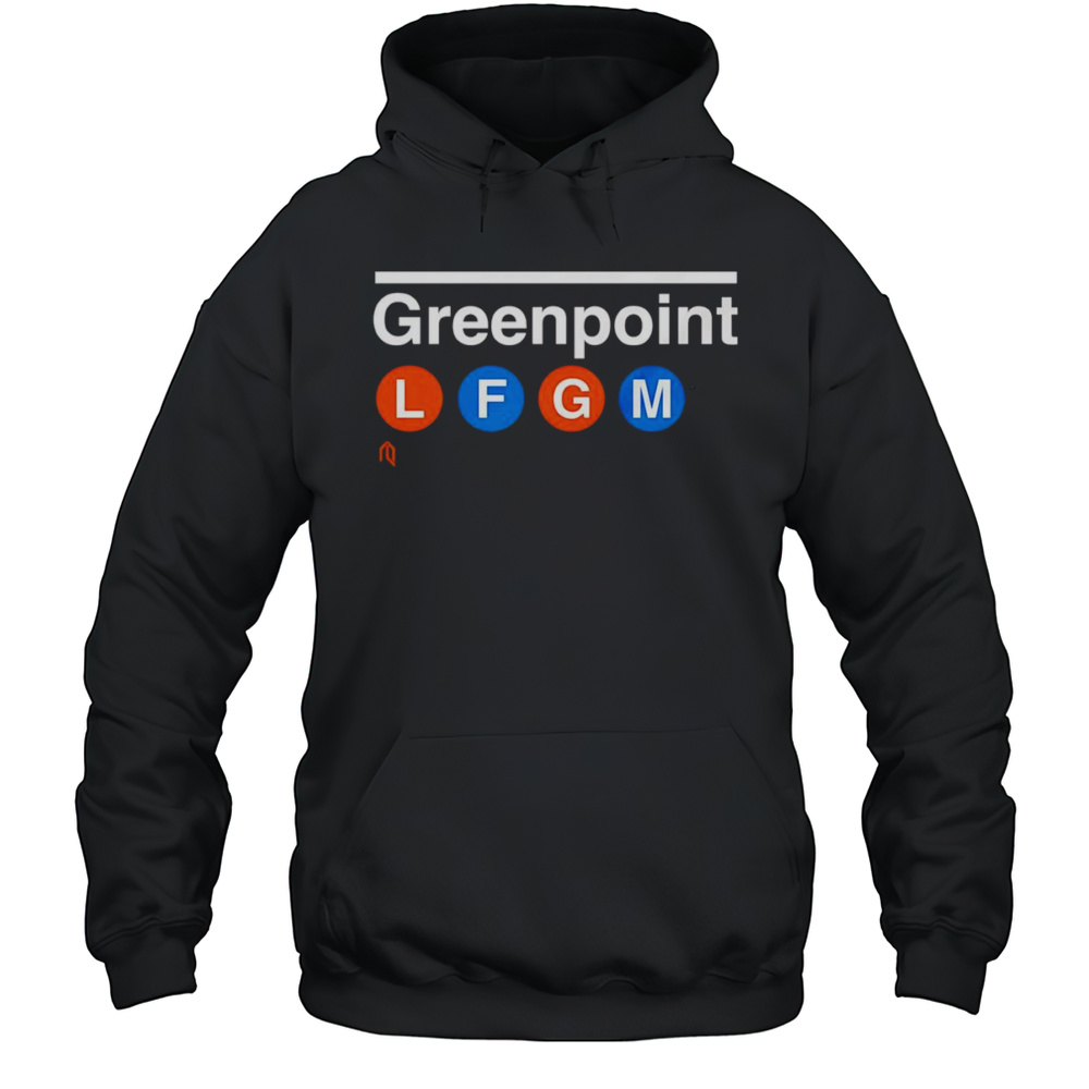 Greenpoint LFGM Shirt Unisex Hoodie
