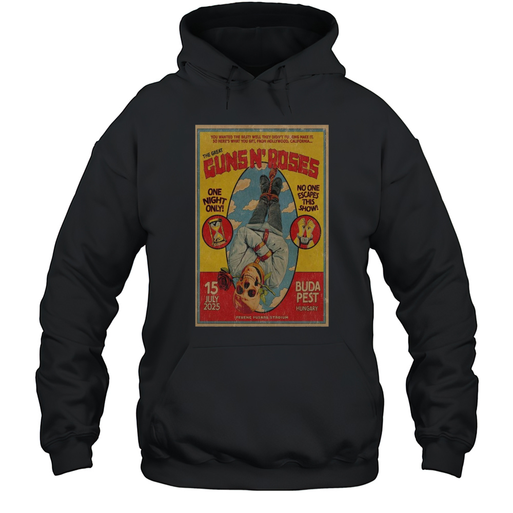Guns N Roses 7-15-2025 Budapest Hungary Poster T-Shirt Unisex Hoodie