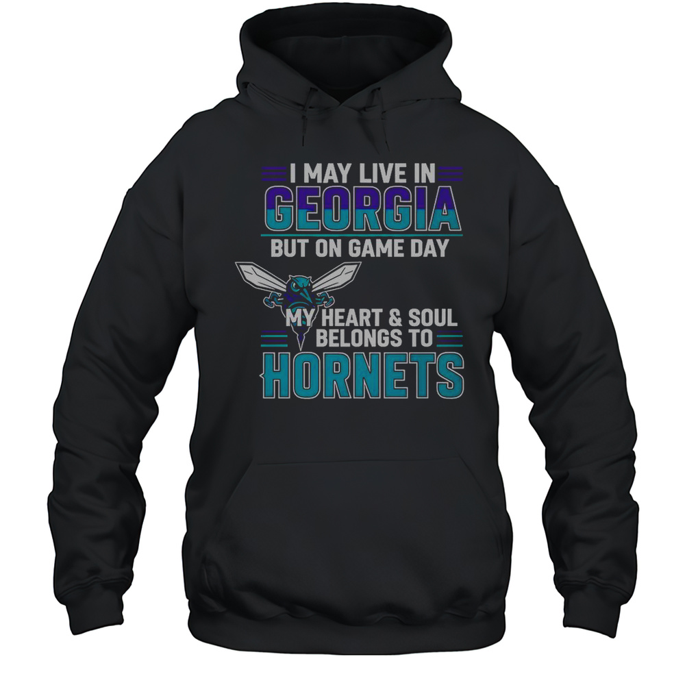 I May Live In Georgia But On Game Day My Heart And Soul Belongs To The Charlotte Hornets T-Shirt Unisex Hoodie