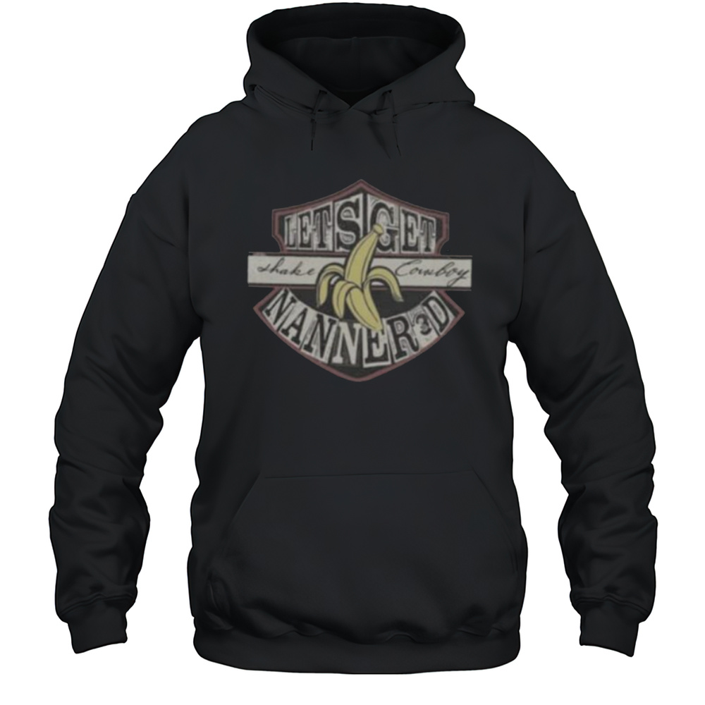 Lets Get Shake Cowboy Nanner3d Banana Shirt Unisex Hoodie