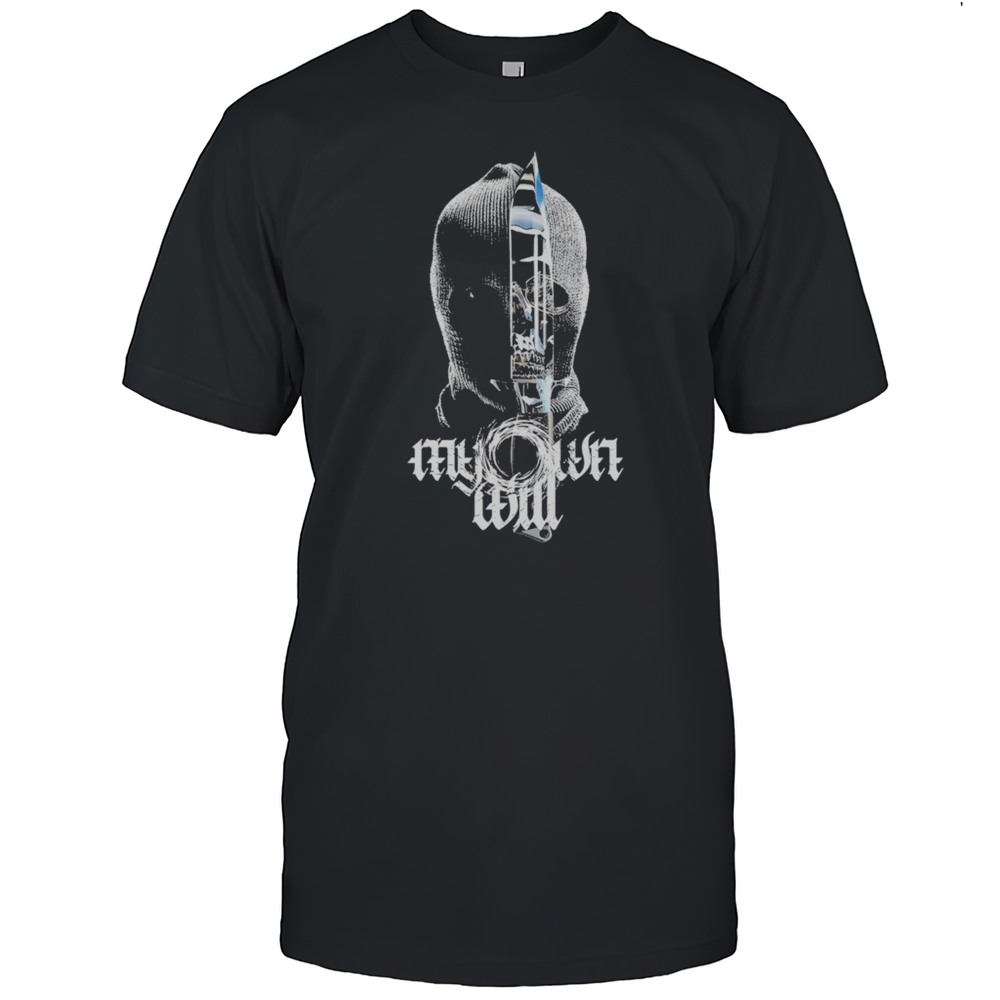 My Own Will Intruder T-shirt
