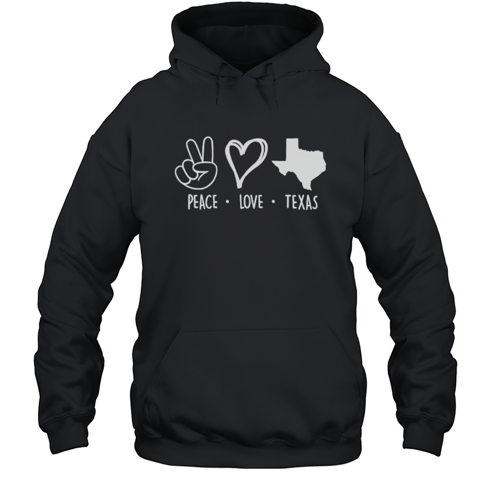 Peace Love Texas Support Texas Pride Shirt Unisex Hoodie