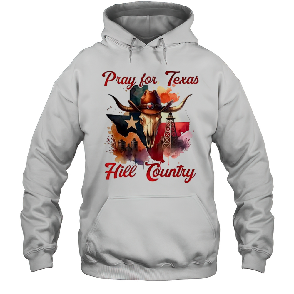 Pray For Texas Hill Country Western Skull Shirt Unisex Hoodie