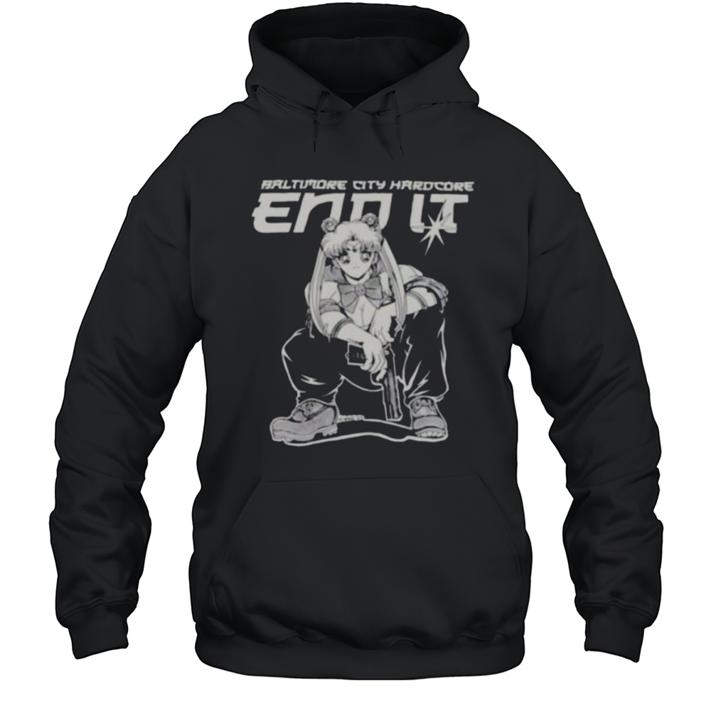 Sailor Moon Baltimore City Hardcore End It Shirt Unisex Hoodie