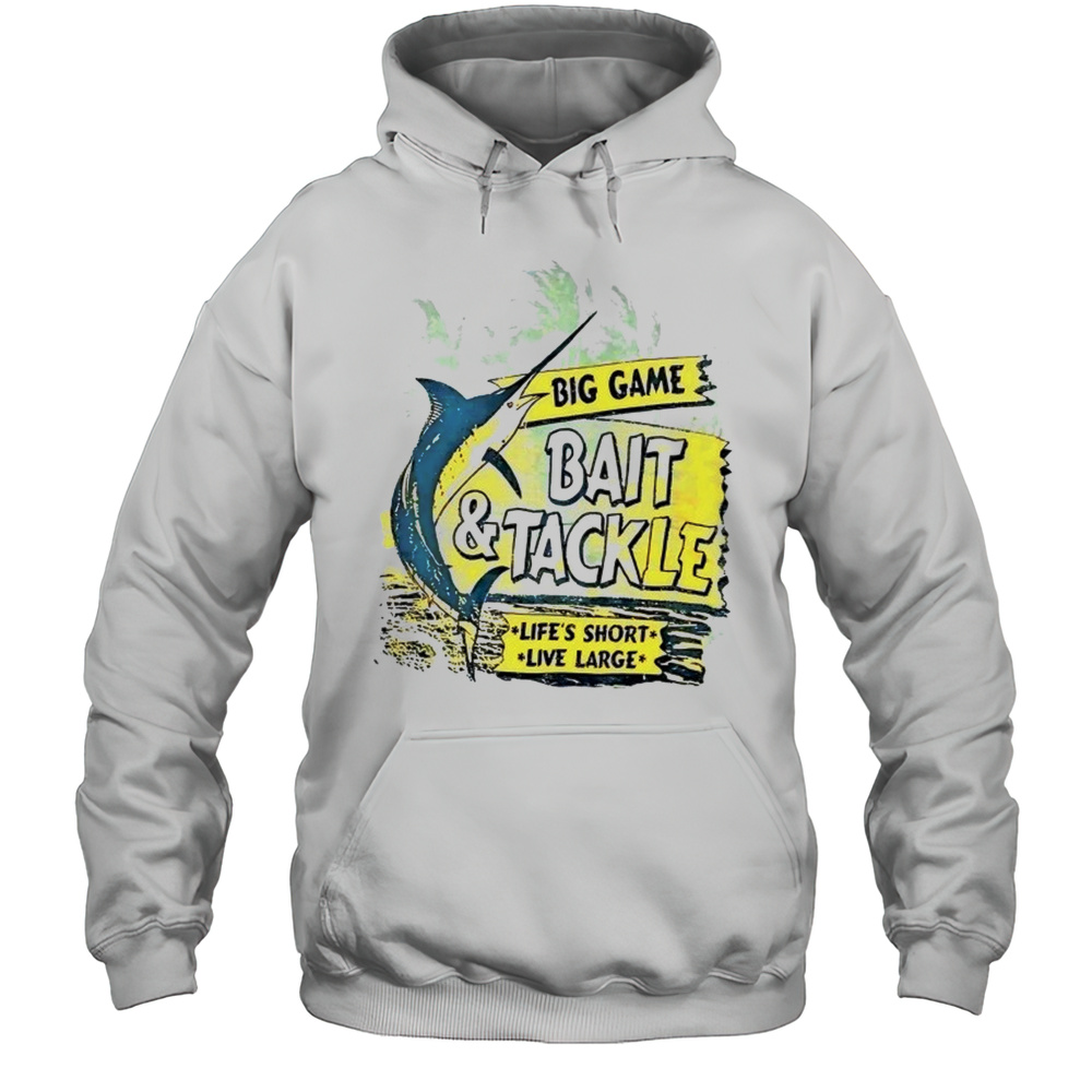 St. Johns Bay Big Game Bait And Tackle Lifes Short Live Large Shirt Unisex Hoodie
