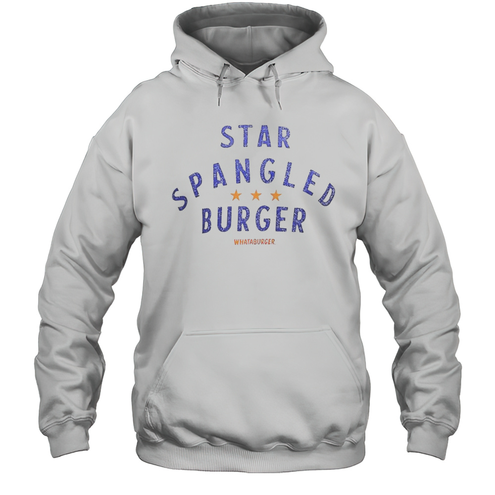 Star Spangled Burger Whataburger T-Shirt Unisex Hoodie