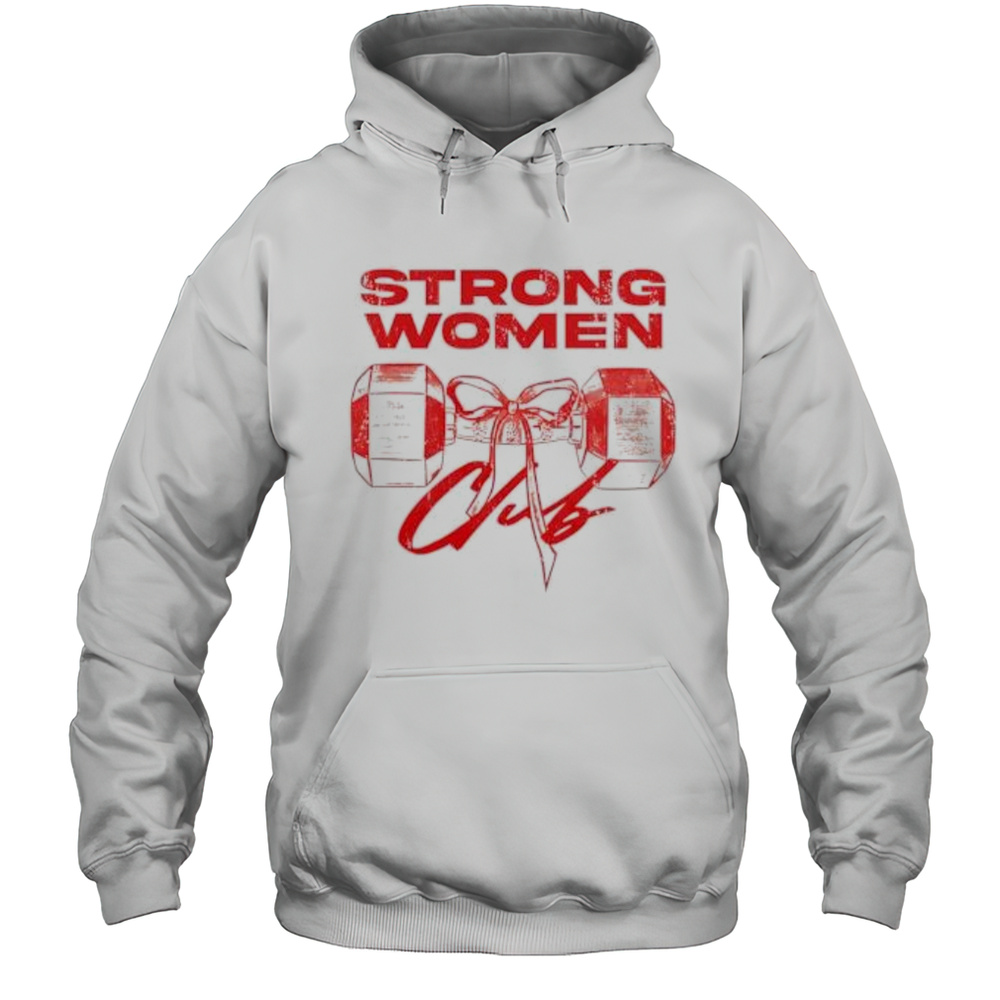 Strong Women Club Shirt Unisex Hoodie