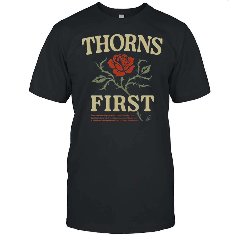 Thorns First No Sad Days T-shirt