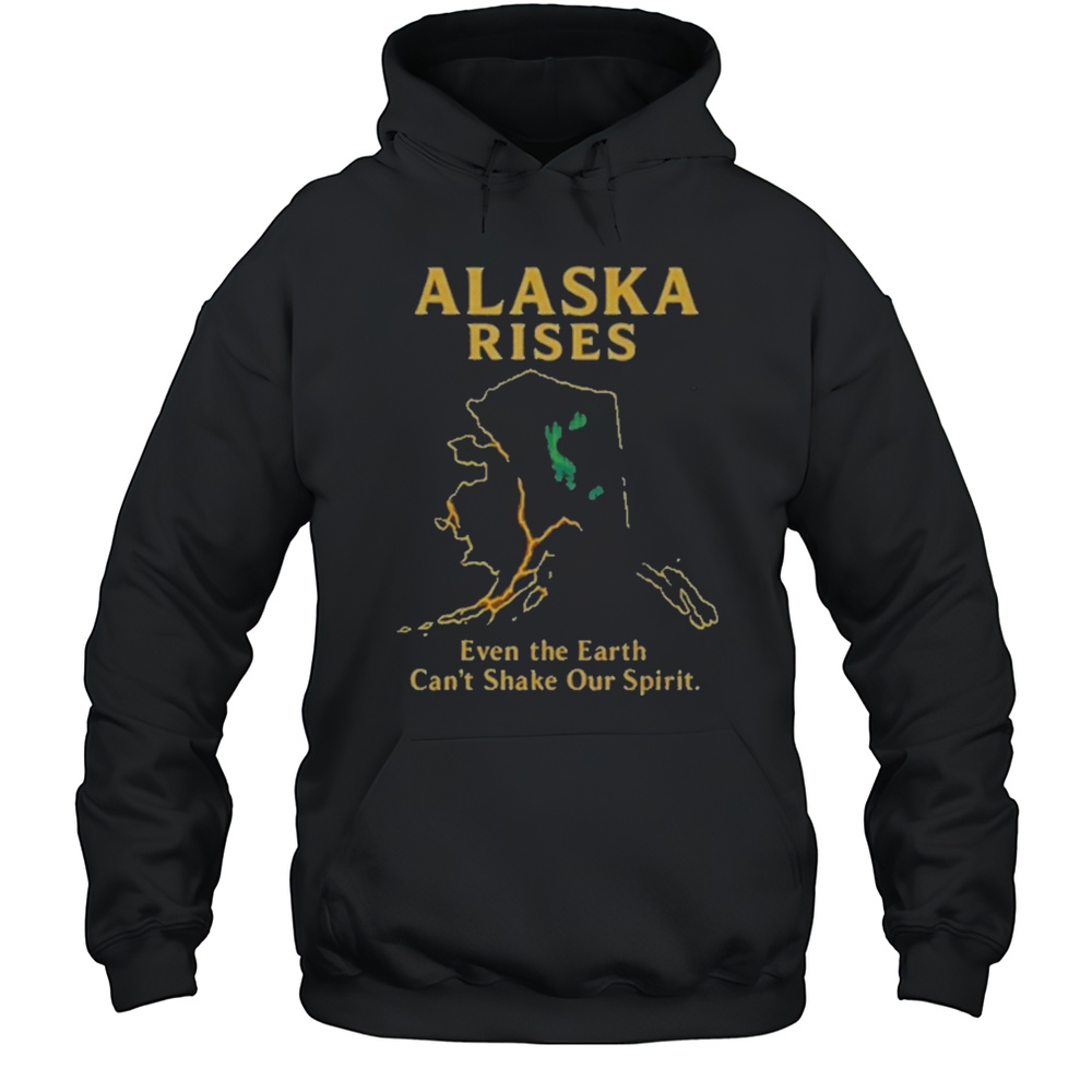 Alaska Earthquake Alaska Rises Graphic Alaska Tsunami Warning T-Shirt Unisex Hoodie