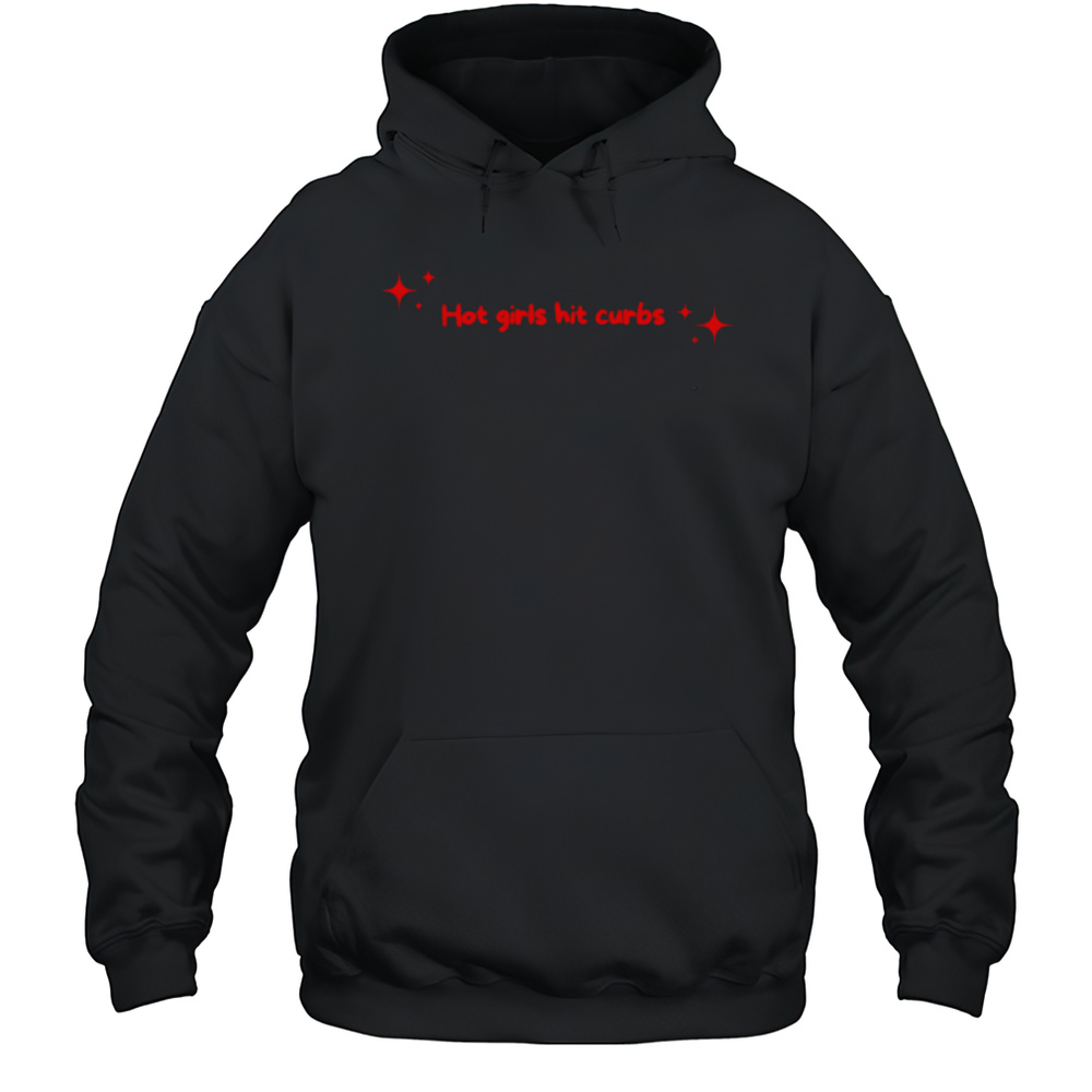Hot Girls Hit Curbs Shirt Unisex Hoodie