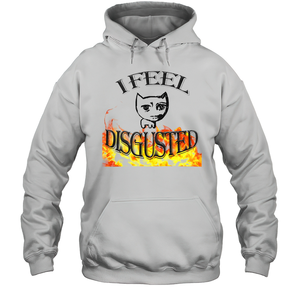 I Feel Disgusted Cat Meme Shirt Unisex Hoodie