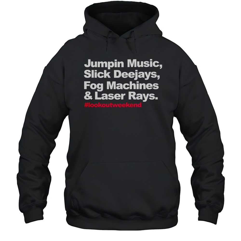 Jumpin Music Slick Deejays Fog Machines And Laser Rays Shirt Unisex Hoodie