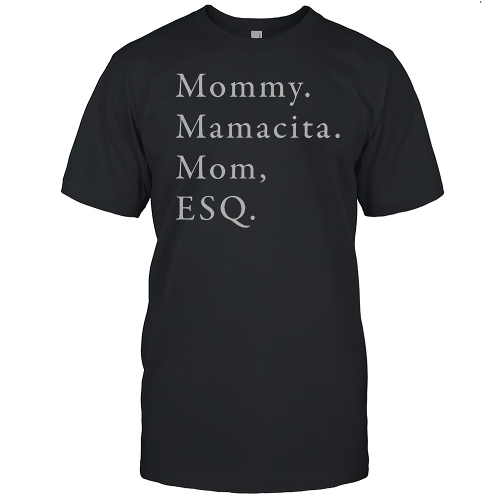 Mommy Mamacita Mom ESQ T-Shirt