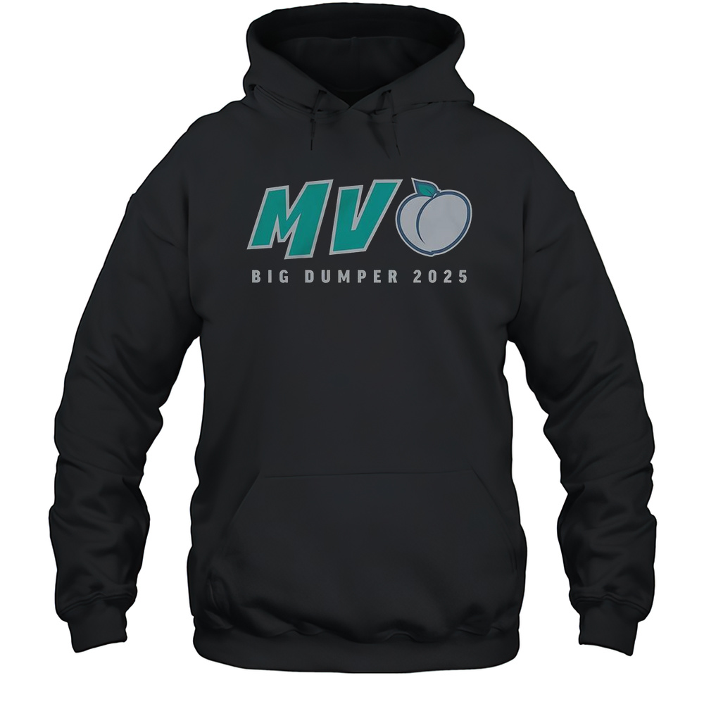 MV-Peach Big Dumper 2025 T-Shirt Unisex Hoodie