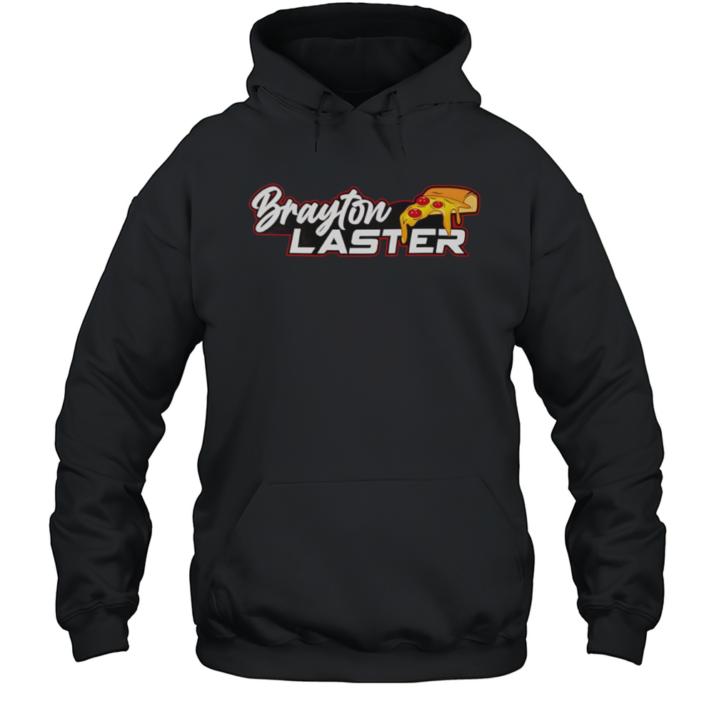 Pizza Brayton Laster Shirt Unisex Hoodie