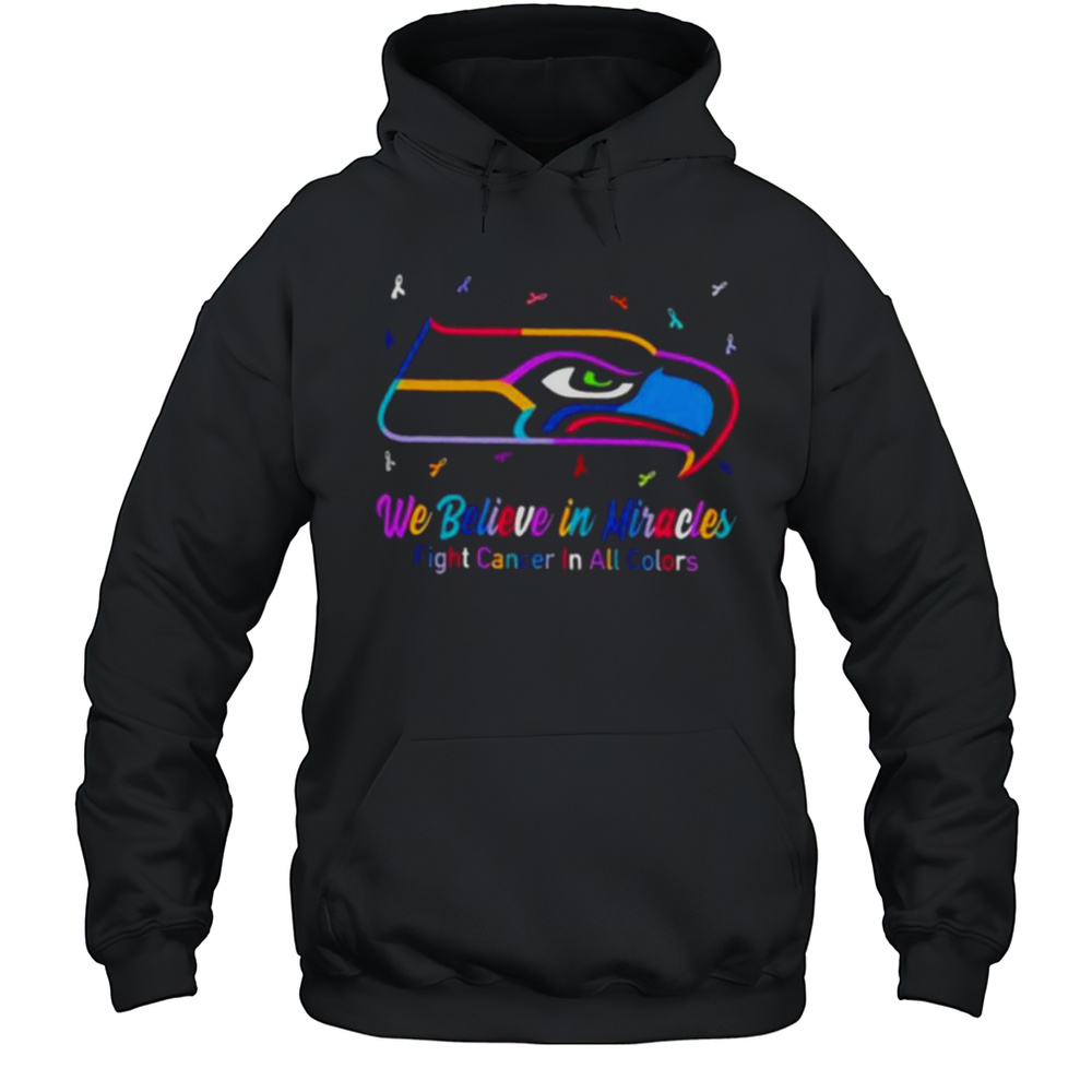 Seattle Seahawks We Believe In Miracles Fight Cancer In All Colors Shirt Unisex Hoodie