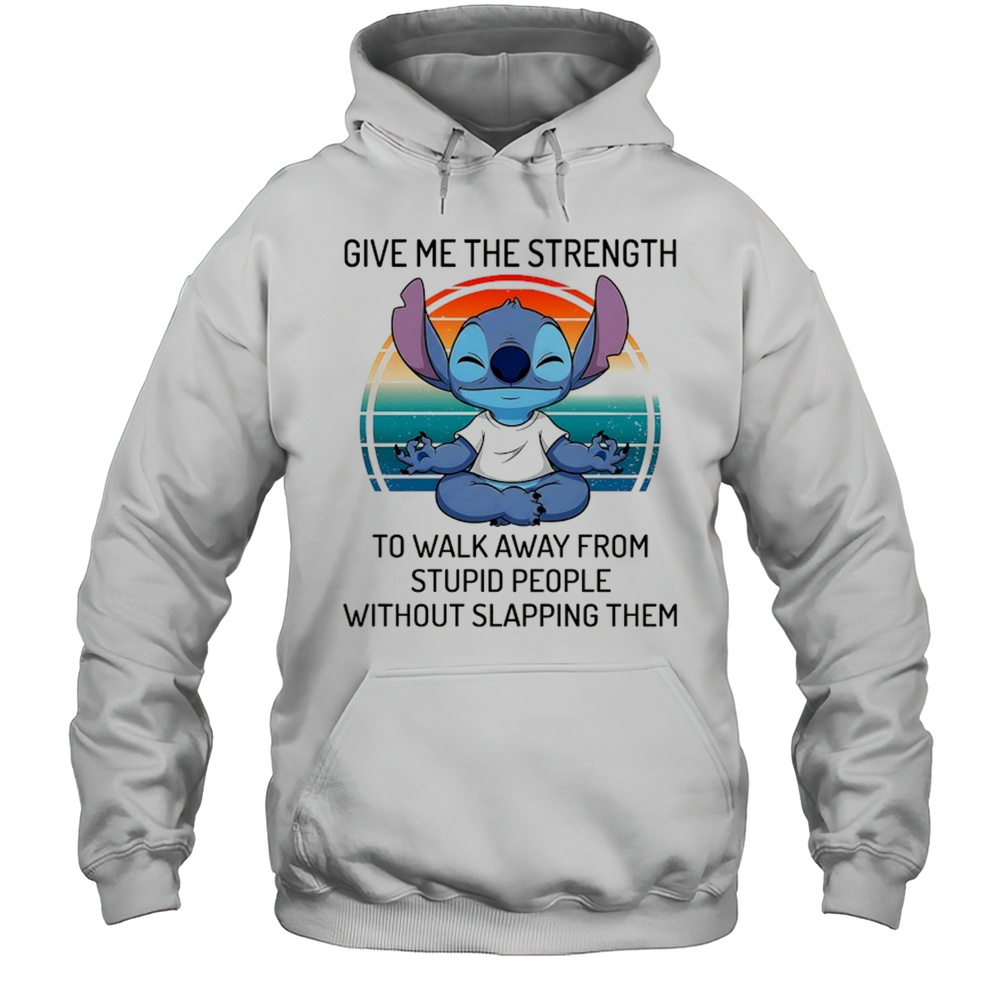Stitch Yoga Give Me The Strength To Walk Away From Stupid People Shirt Unisex Hoodie