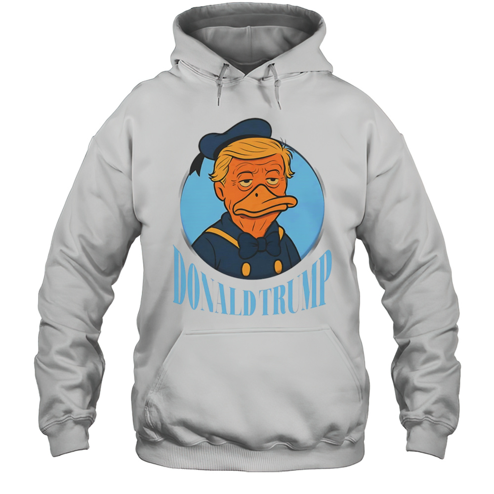 Donald Trump Duck Shirt Unisex Hoodie