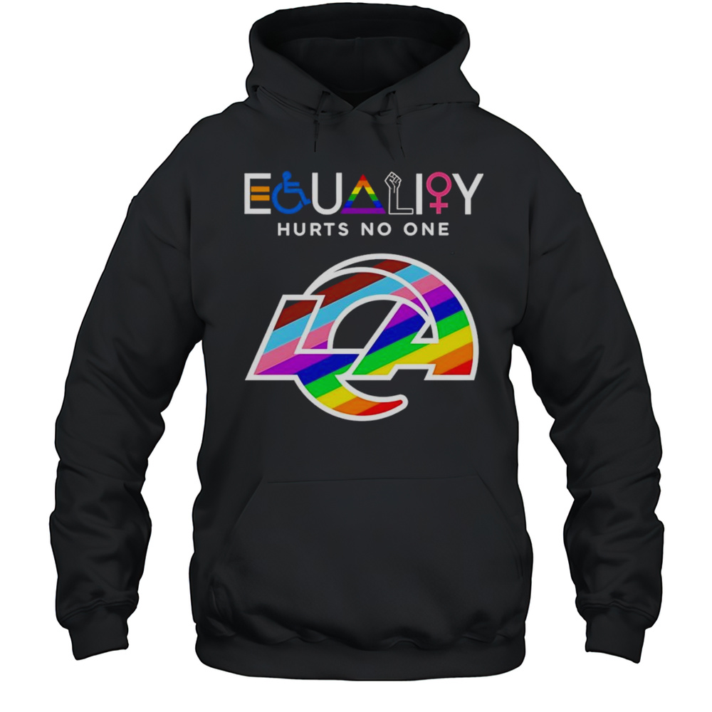 Equality Hurts No One Los Angeles Rams Shirt Unisex Hoodie