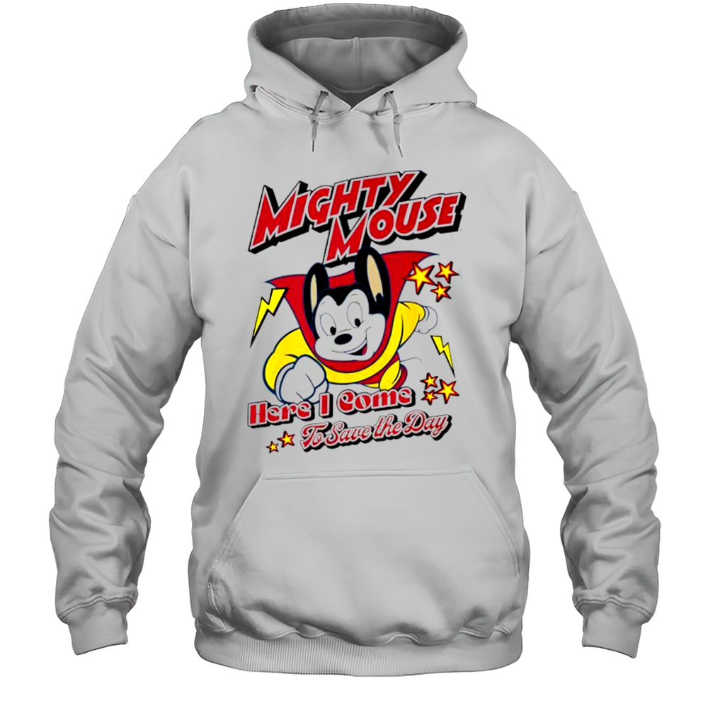 Here I Come To Save The Day Mighty Mouse Shirt Unisex Hoodie