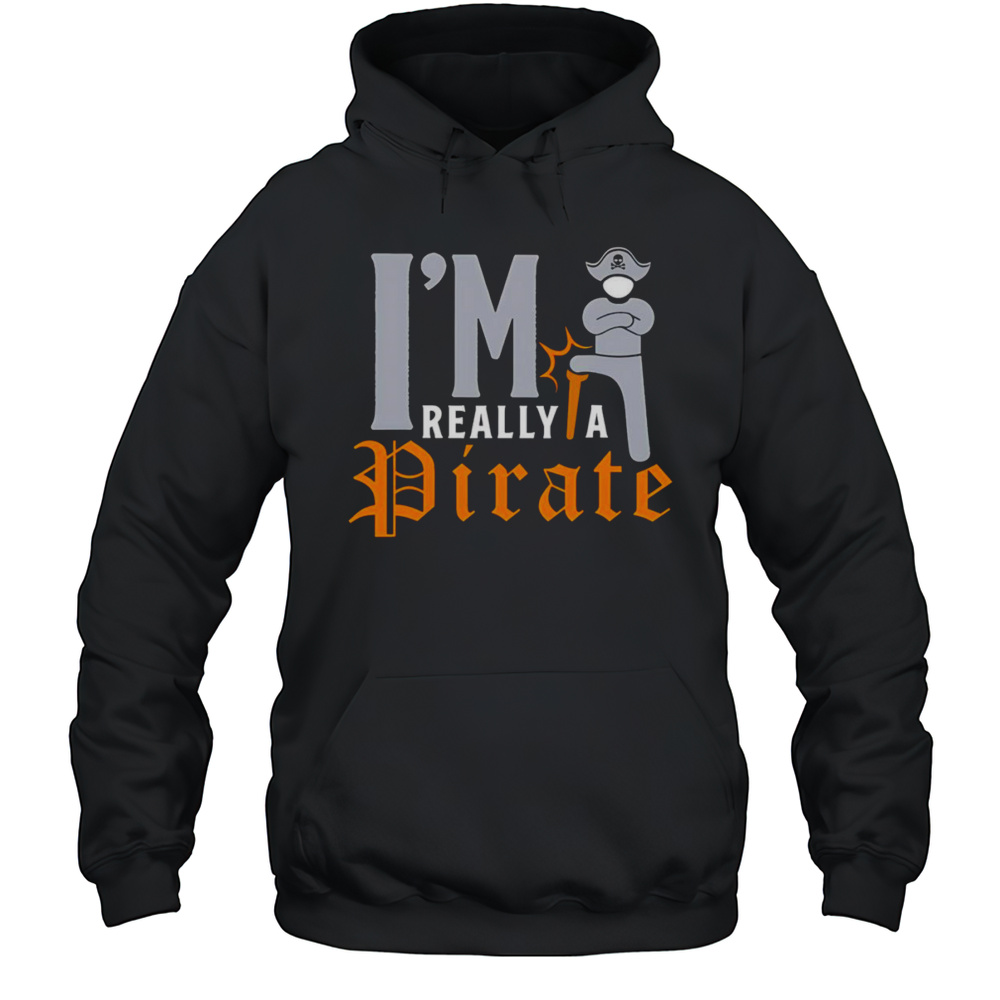 Im Really A Pirate Shirt Unisex Hoodie
