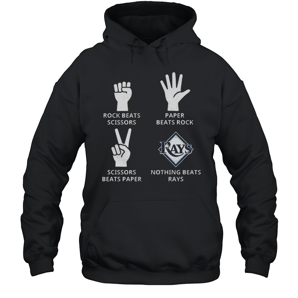 Tampa Bay Rays Rock Beats Scissors Paper Beats Rock Scissors Beats Paper Nothing Beats Rays Shirt Unisex Hoodie